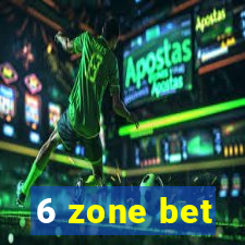 6 zone bet